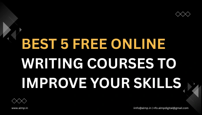 Best 5 Free Online Writing Courses to Improve Your Skills